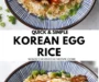 Egg Rice – Korean Gyeran Bap